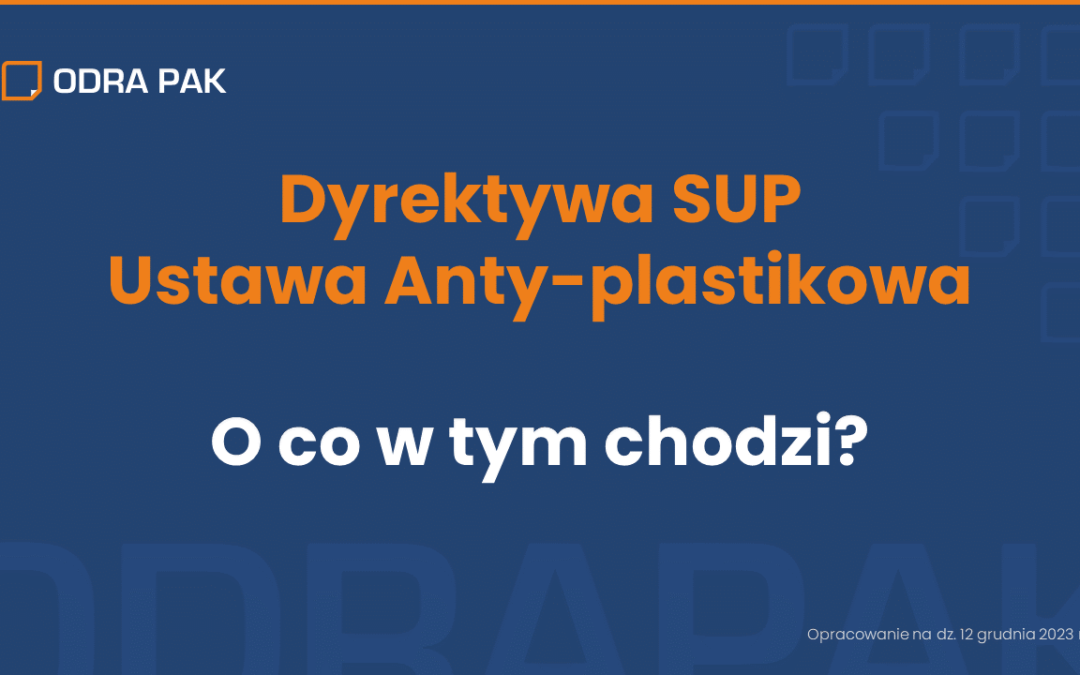 Dyrektywa SUP, ustawa anty-plastikowa – o co w tym chodzi?